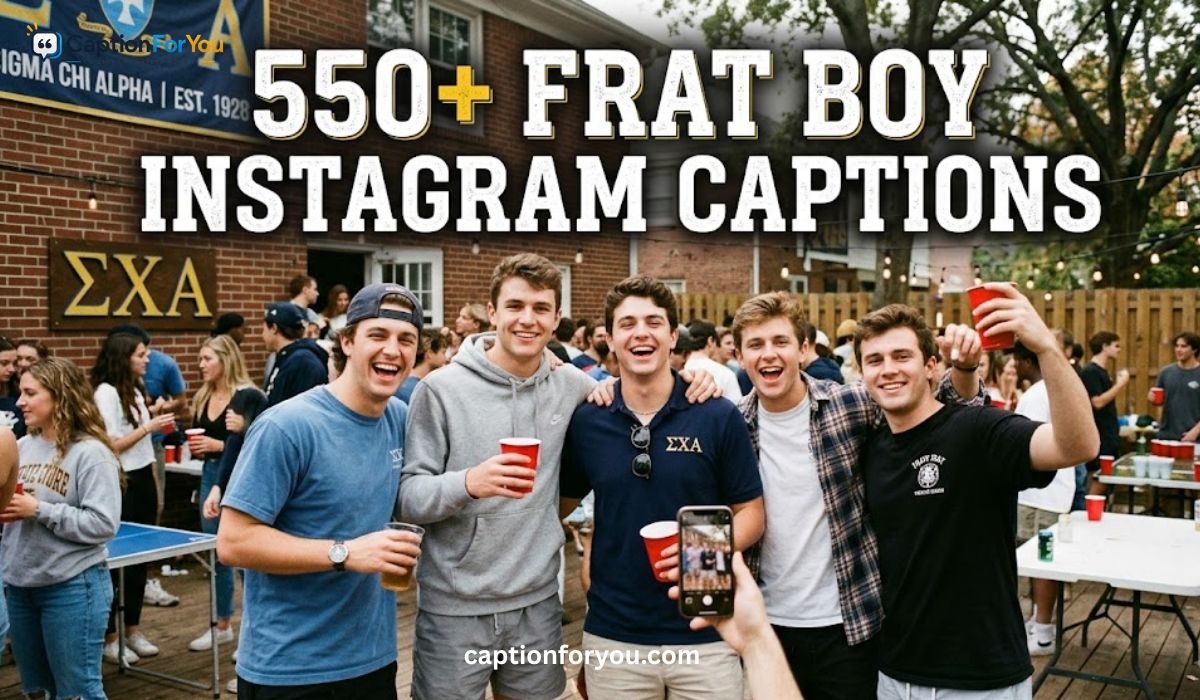 550+ Frat Boy Instagram Captions