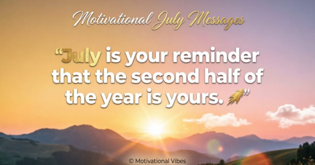 Motivational July Messages