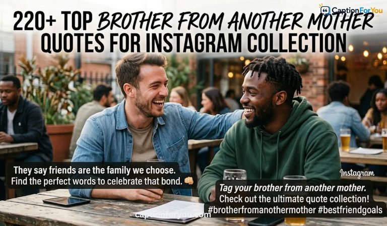 220+ Top Brother From Another Mother Quotes For Instagram Collection