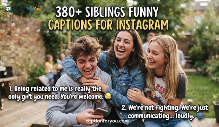 380+ Siblings Funny Captions for Instagram