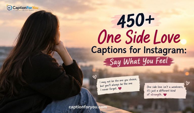 450+ One Side Love Captions for Instagram Say What You Feel
